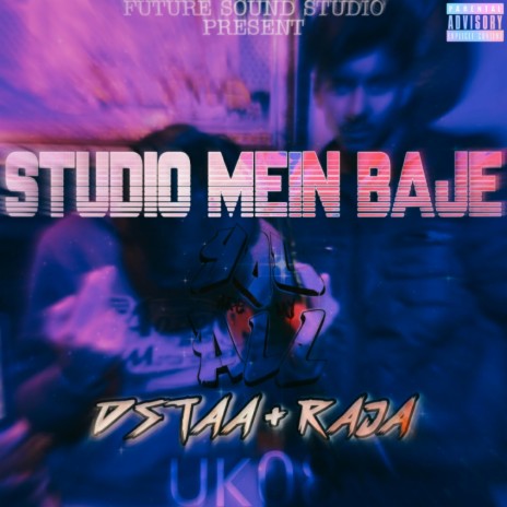 STUDIO MEIN BAJE ft. RAJA | Boomplay Music