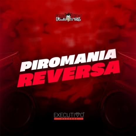 Piromania Reversa ft. MC Mendes 011 | Boomplay Music