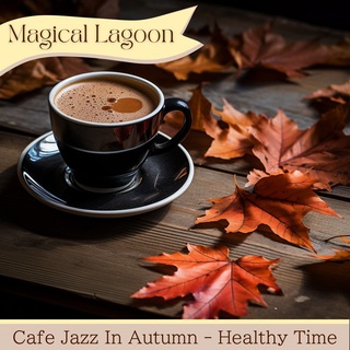 Cafe Jazz In Autumn - Healthy Time