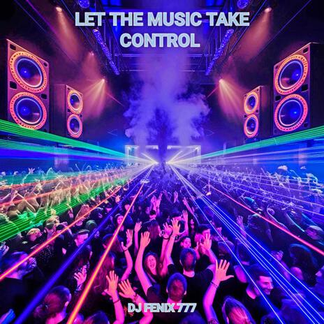 LET THE MUSIC TAKE CONTROL | Boomplay Music