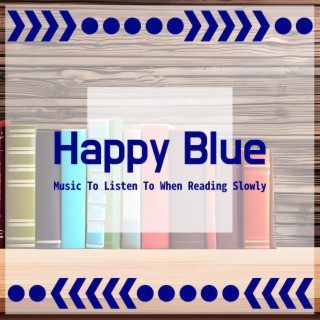 Music to Listen to When Reading Slowly
