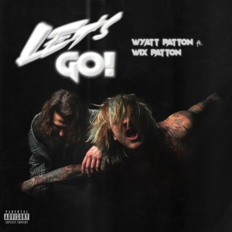 LET'S GO ! ft. Wix Patton | Boomplay Music