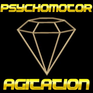 Psychomotor Agitation
