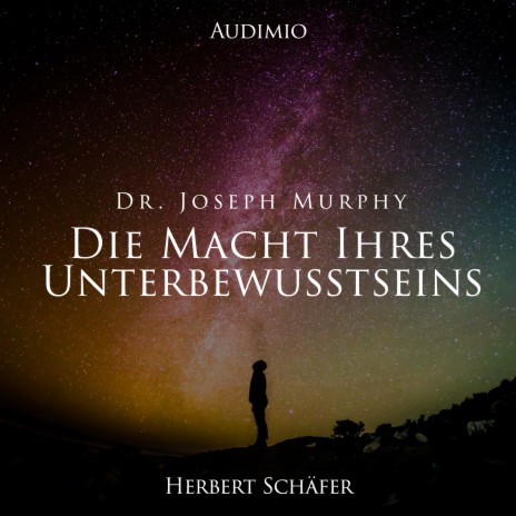 Nach eurem Glauben geschehe euch ft. Herbert Schäfer & Joseph Murphy