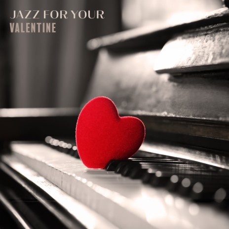 Sweetheart Intimacy ft. Relaxing Piano Jazz Music Ensemble | Boomplay Music