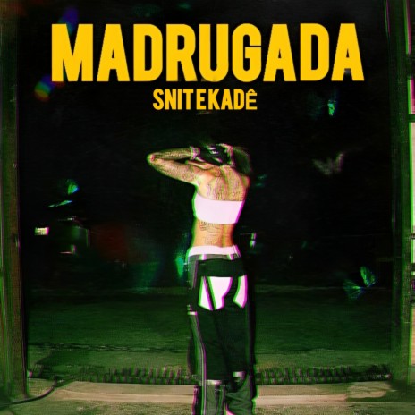 Madrugada ft. Kadê | Boomplay Music