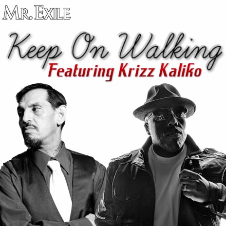 Keep On Walking (Remix) ft. Krizz Kaliko | Boomplay Music