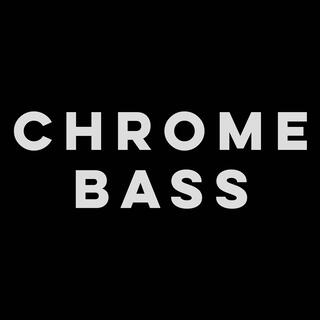 Chrome Bass