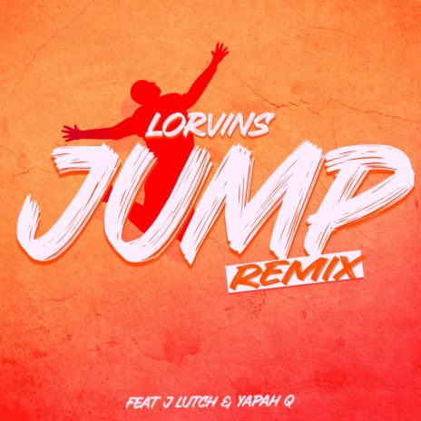 Jump (Remix) ft. J Lutch & Yapah Q | Boomplay Music