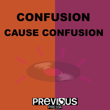 Cause Confusion | Boomplay Music