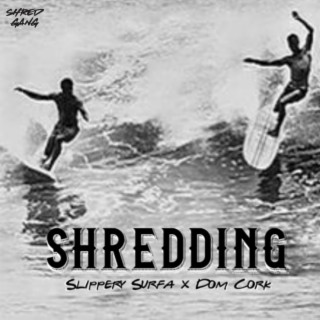 Shredding