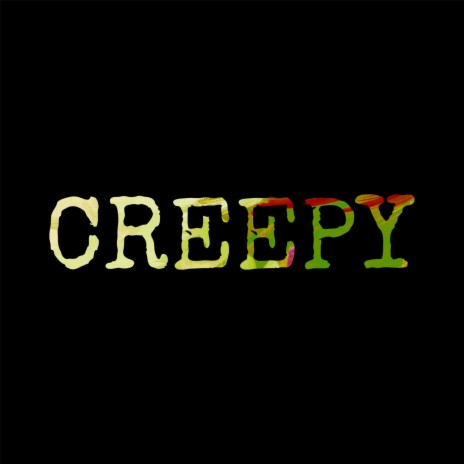 Creepy | Boomplay Music