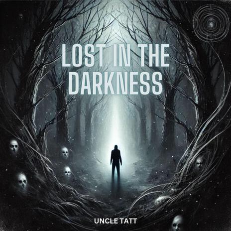 Lost in the Darkness | Boomplay Music