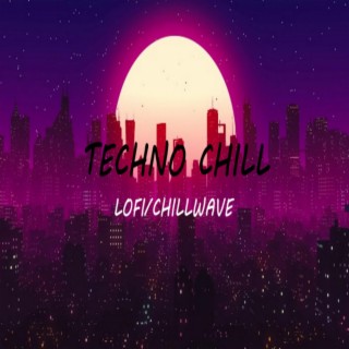 Techno Chill