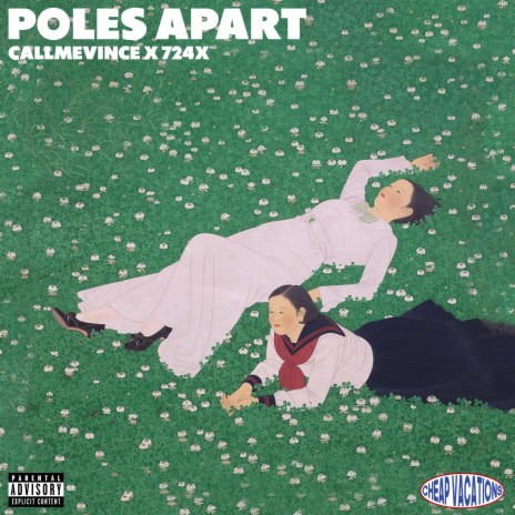 POLES APART ft. 2CK & 724x