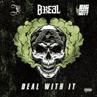 Deal With It (feat. B-Real (Of Cypress Hill) & J Reno)