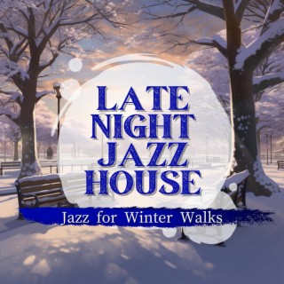 Jazz for Winter Walks