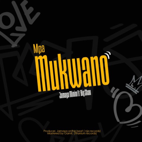 Mpa Mukwano ft. Big SHAN | Boomplay Music