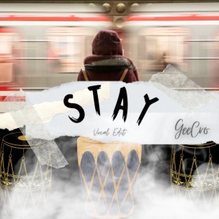 Stay (Vocal Edit)