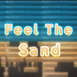 Feel The Sand