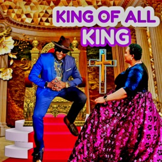 KING OF ALL KING lyrics | Boomplay Music