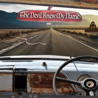 The Devil Knew My Name lyrics | Boomplay Music
