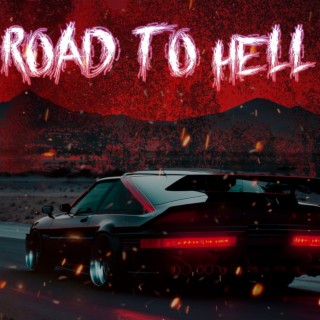 ROAD TO HELL