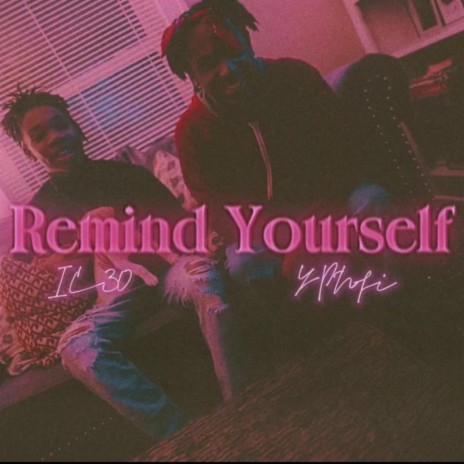 remind yoself ft. ypn Fi