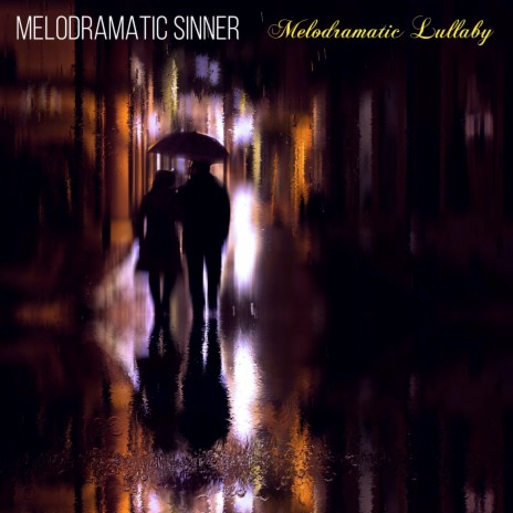 Melodramatic Lullaby | Boomplay Music