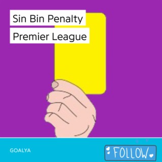 Sin Bin Penalty | Premier League
