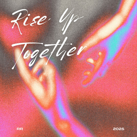 Rise up Together | Boomplay Music