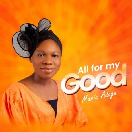 All For My Good | Boomplay Music