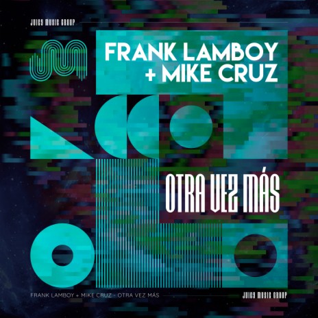 Otra Vez Mas (Barrio Nuevo Extended Mix) ft. Mike Cruz