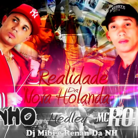 Medley Realidade da Nova Holanda ft. Mc Copinho, Baile da Nova Holanda & Dj Mibi | Boomplay Music