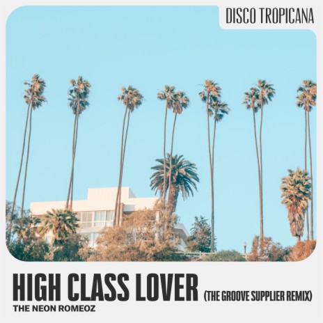 High Class Lover (feat. St. Paul Peterson & Jason Peterson DeLaire) | Boomplay Music