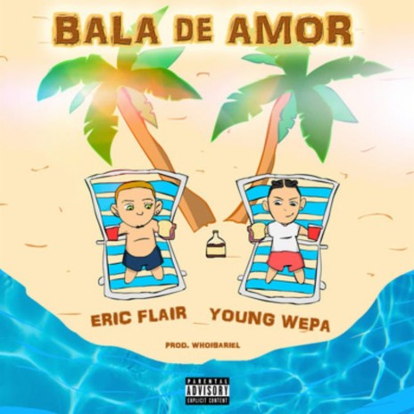 Bala de Amor ft. Young Wepa