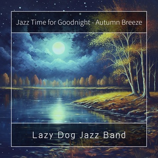 Jazz Time for Goodnight - Autumn Breeze