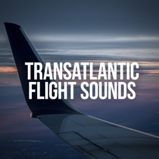 Transatlantic Flight Sounds