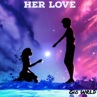 Her Love lyrics | Boomplay Music