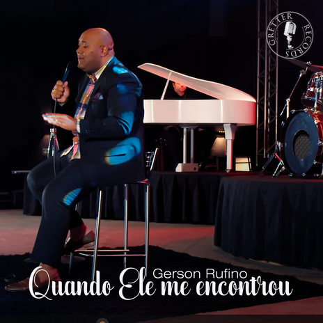 Quando Ele Me Encontrou (Playback) ft. Gretter Records | Boomplay Music