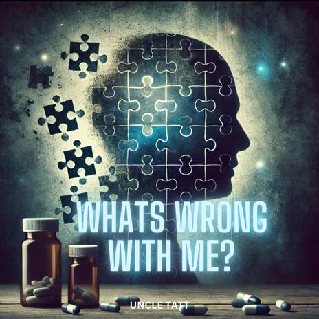 Whats wrong with ME | Boomplay Music