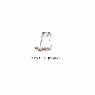 Best is Behind lyrics | Boomplay Music