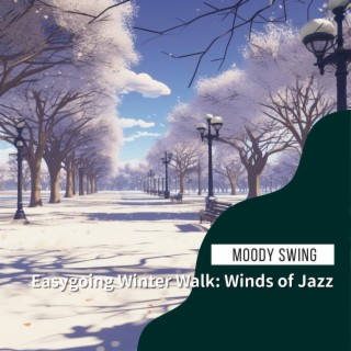 Easygoing Winter Walk: Winds of Jazz