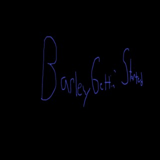 Barely Gettin' Started lyrics | Boomplay Music