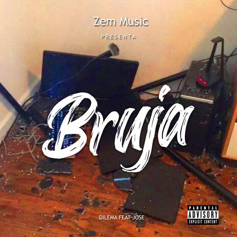 Bruja ft. Dilema & Jose | Boomplay Music