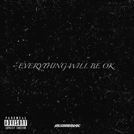 .everything will be ok. | Boomplay Music