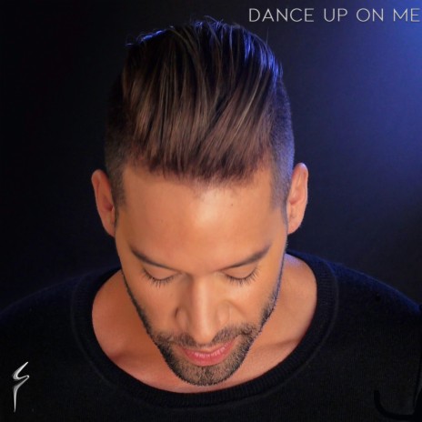 Dance Up On Me | Boomplay Music