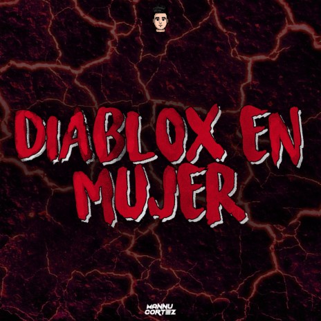 Diablox en Mujer | Boomplay Music