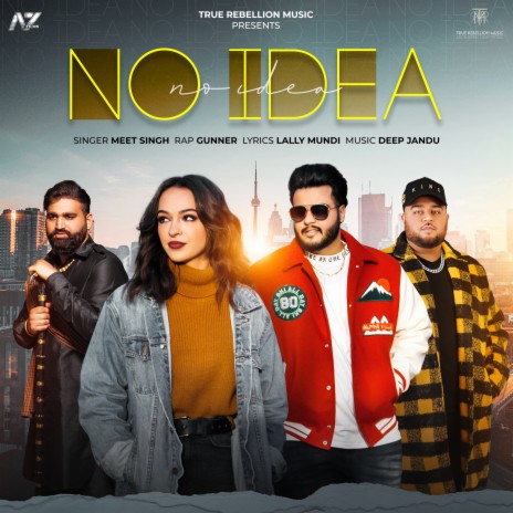 No Idea ft. Deep jandu & Gunner | Boomplay Music