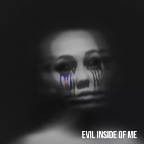 Evil Inside of Me | Boomplay Music